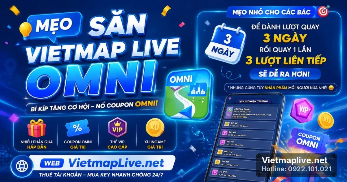Mẹo Săn VietMap Live OMNI: Bí Kíp Nổ Coupon Dễ Dàng Hơn!